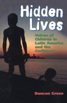 Image for Hidden Lives : Voices of Children in Latin America and the Caribbean