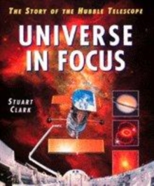 Image for Universe in focus  : the story of the Hubble telescope
