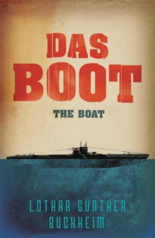 Image for Das Boot  : one of the best novels ever written about war