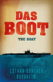 Image for Das Boot  : one of the best novels ever written about war