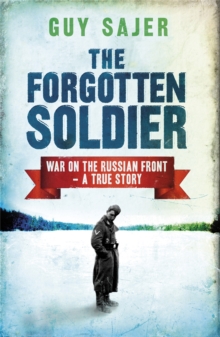 Image for The forgotten soldier  : war on the Russian front, a true story