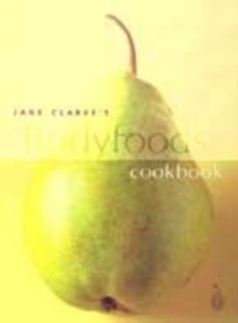 Image for Jane Clarke's Bodyfoods Cookbook