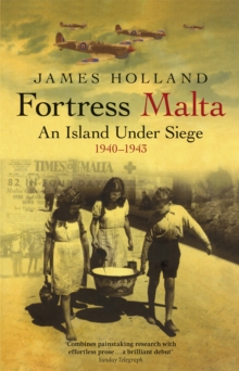 Image for Fortress Malta  : an island under siege 1940-1943