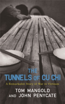 Image for The tunnels of Cu Chi  : a remarkable story of war in Vietnam