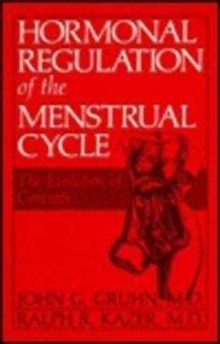 Image for Hormonal Regulation of the Menstrual Cycle : The Evolution of Concepts