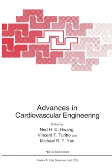 Image for Advances in Cardiovascular Engineering : Proceedings of a NATO Asi Held in Malaga, Spain, December 4-14, 1991