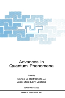 Image for Advances in Quantum Phenomena : Proceedings of an International Course Held in Erice, Sicily, February 16-18, 1994