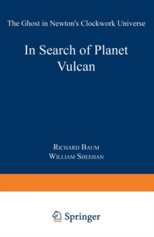 Image for In Search of Planet Vulcan : The Ghost in Newton's Clockwork Universe