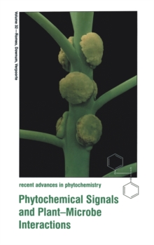 Image for Phytochemical Signals and Plant-Microbe Interactions : Proceedings of a Joint Meeting of the Phytochemical Society of Europe Held in Noordwijkerhout, the Netherlands, April 20-23, 1997