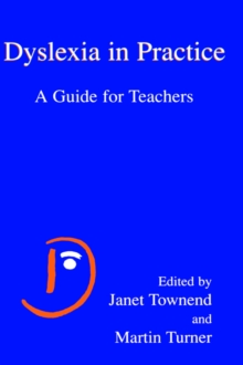 Image for Dyslexia in Practice : A Guide for Teachers