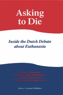 Image for Asking to die: inside the Dutch debate about euthanasia