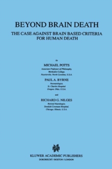 Image for Beyond Brain Death: The Case Against Brain Based Criteria for Human Death