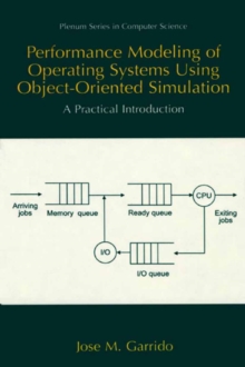 Image for Performance Modeling of Operating Systems Using Object-Oriented Simulations: A Practical Introduction