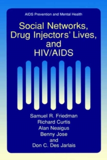 Image for Social networks, drug injectors' lives, and HIV/AIDS
