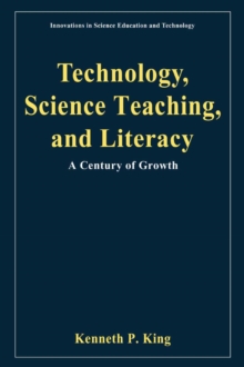 Image for Technology, Science Teaching, and Literacy: A Century of Growth