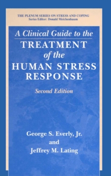 Image for A clinical guide to the treatment of the human stress response