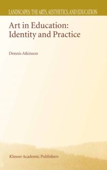 Image for Art in education: identity and practice