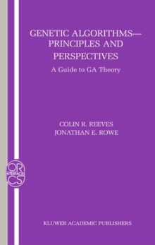 Image for Genetic Algorithms - Principles and Perspectives: A Guide to GA Theory