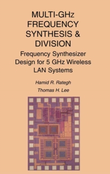 Image for Multi-GHz frequency synthesis & division: frequency synthesizer design for 5 GHz wireless LAN systems