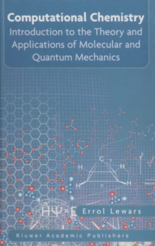 Image for Computational chemistry: introduction to the theory and applications of molecular and quantum mechanics