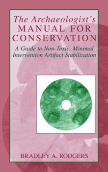 Image for The archaeologist's manual for conservation  : a guide to non-toxic, minimal intervention artifact stabilization