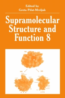 Image for Supramolecular structure and function 8: proceedings of the 18th International Summer School of Biophysics: Supramolecular Structure and Function, held September 14-26, 2003, in Rovinj, Croatia
