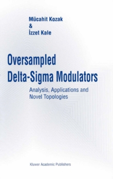 Image for Oversampled delta-sigma modulators: analysis, applications and novel topologies