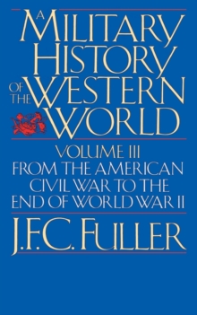 Military History Of The Western World, Vol. III