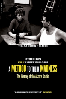 Image for A method to their madness  : the history of the Actors Studio