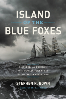 Image for Island of the blue foxes  : disaster and triumph on the world's greatest scientific expedition