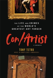 Con/Artist: The Life and Crimes of the World’s Greatest Art Forger