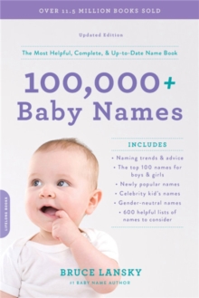 100,000+ Baby Names: The Most Helpful, Complete, and Up-to-Date Name Book