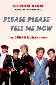 Image for Please please tell me now  : the Duran Duran story