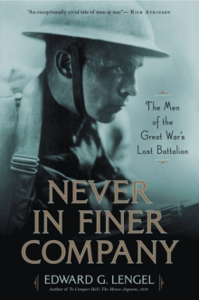 Image for Never in Finer Company : The Men of the Great War's Lost Battalion
