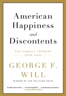 American Happiness and Discontents: The Unruly Torrent, 2008-2020