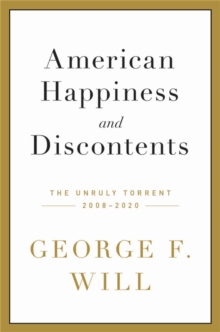 American Happiness and Discontents: The Unruly Torrent, 2008-2020