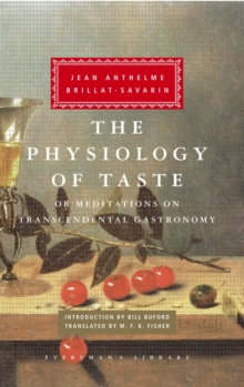 Image for The Physiology of Taste : or Meditations on Transcendental Gastronomy