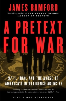 Image for A pretext for war: 9/11, Iraq, and the abuse of America's intelligence agencies
