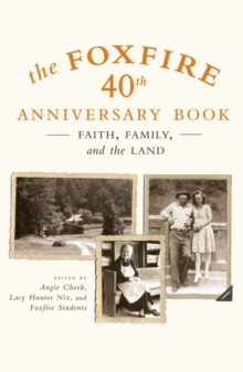 Image for The Foxfire 40th Anniversary Book : Faith, Family, and the Land