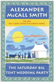 Image for Saturday Big Tent Wedding Party: A No. 1 Ladies' Detective Agency Novel (12)