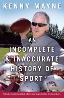Incomplete and Inaccurate History of Sport