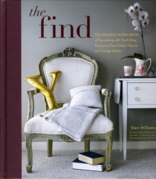 Image for The find  : the Housing Works book of decorating with thrift shop treasures, flea market objects, and vintage details