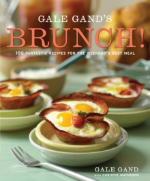 Image for Gale Gand's Brunch! : 100 Fantastic Recipes for the Weekend's Best Meal: A Cookbook