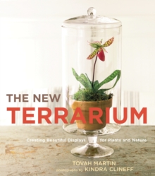 Image for The new terrarium  : creating beautiful displays for plants and nature