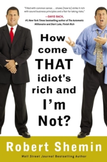 Image for How come that idiot's rich & I'm not?