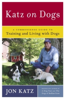 Image for Katz on Dogs: A Commonsense Guide to Training and Living with Dogs