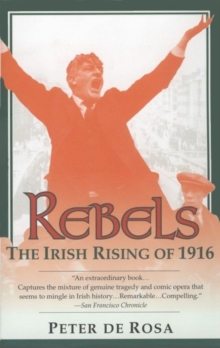 Image for Rebels: The Irish Rising of 1916