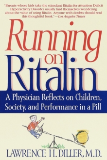 Image for Running on Ritalin: A Physician Reflects on Children, Society, and Performance in a Pill