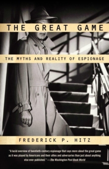 Image for The great game: the myths and reality of espionage