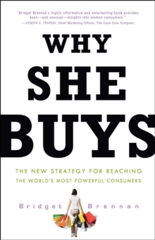 Image for Why she buys  : the new strategy for reaching the world's most powerful consumers